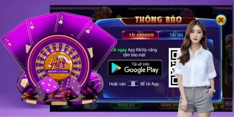 Hướng dẫn tải app Rikvip chi tiết