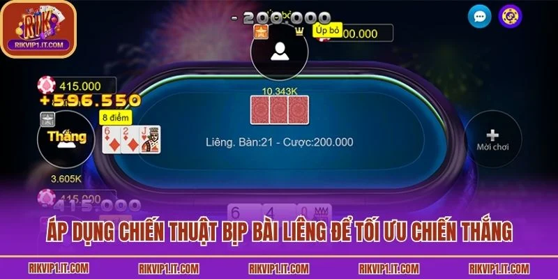 Áp dụng chiến thuật bịp bài Liêng để tối ưu chiến thắng