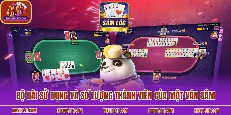 Bộ bài sử dụng và số lượng thành viên của một ván Sâm
