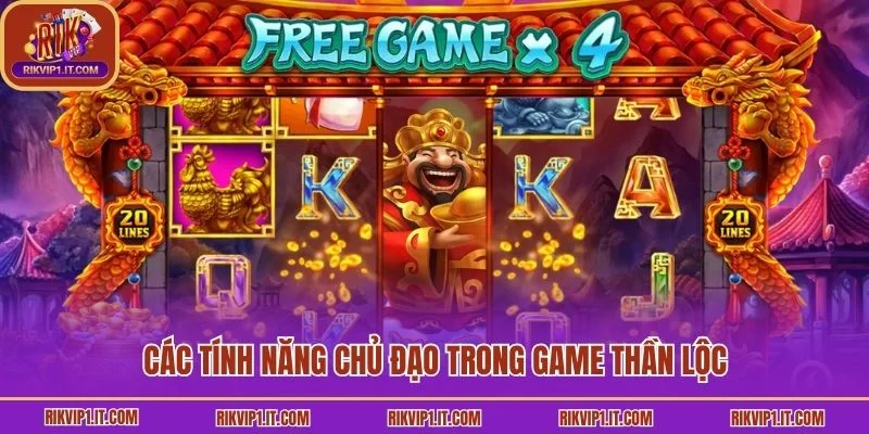 Các tính năng chủ đạo trong game Thần lộc