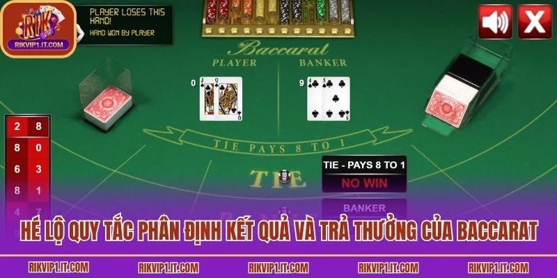 Hé lộ quy tắc phân định kết quả và trả thưởng của Baccarat