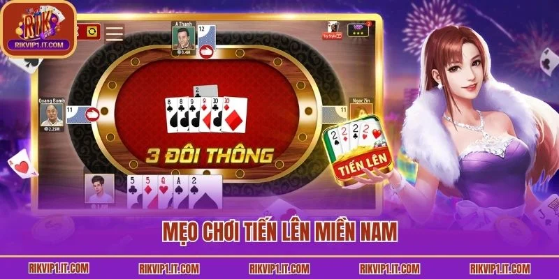 Mẹo chơi tiến lên miền Nam