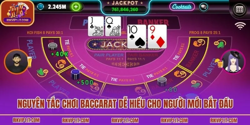 Nguyên tắc chơi Baccarat dễ hiểu cho người mới bắt đầu